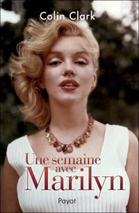 Couverture du livre Une semaine avec Marilyn - Colin Clark