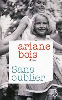 Ariane Bois - Sans oublier