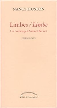 Couverture du livre Limbes - limbo : Un hommage à Samuel Beckett - Nancy Huston