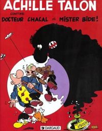 Couverture du livre Achille Talon contre docteur Chacal et Mister Bide - Greg 