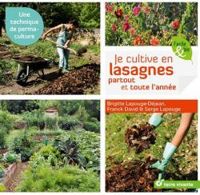 Couverture du livre Je cultive en lasagnes partout et toute l'année - Brigitte Lapouge Dejean - Serge Lapouge - Franck David