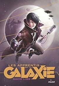 Couverture du livre Les apprentis de la galaxie - David Liss