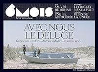 Revue 6 Mois - 6 mois, n°18 : Avec nous le déluge