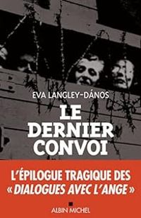 Couverture du livre Le dernier convoi - Patrice Van Eersel - Eva Langley Danos - Robert Hinshauw