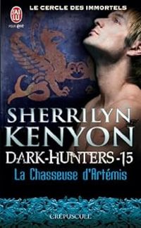 Couverture du livre La chasseuse d'Artémis - Sherrilyn Kenyon