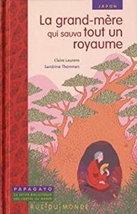 Couverture du livre La grand-mère qui sauva tout un royaume - Sophie Bordet Petillon - Claire Laurens