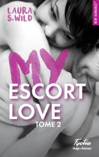 Couverture du livre My Escort Love - Laura S Wild