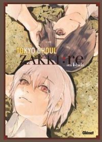 Couverture du livre Tokyo Ghoul Re - Zakki - Sui Ishida