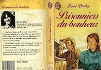 Couverture du livre Prisonniers du bonheur - Janet Dailey