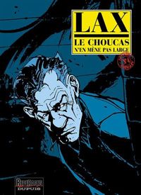 Couverture du livre Le Choucas n'en mène pas large - Lax 