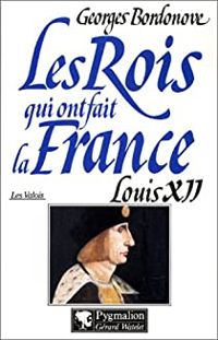 Couverture du livre Louis XII - Georges Bordonove