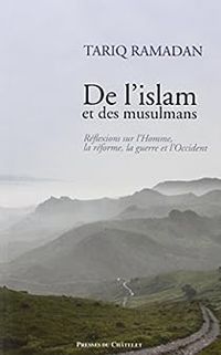 Tariq Ramadan - De l'islam et des musulmans