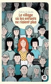 Nathalie Le Gendre - Le village où les enfants ne riaient plus