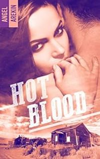 Couverture du livre Hot blood - Angel Arekin