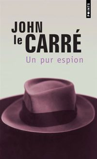 John Le Carré - Un pur espion