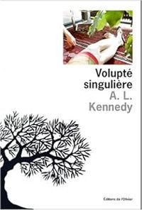 Allison L Kennedy - Volupté singulière