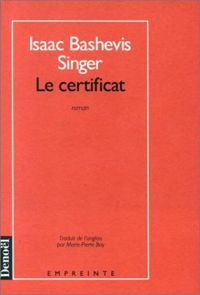 Isaac Bashevis Singer - Le certificat