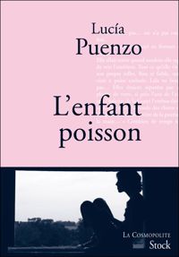 Lucia Puenzo - L'enfant poisson