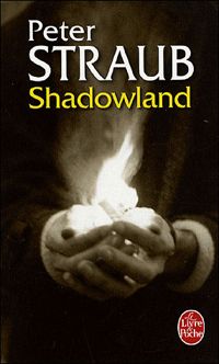 Couverture du livre Shadowland - Peter Straub