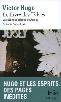 Couverture du livre Livre des Tables : Les séances spirites de Jersey - Victor Hugo