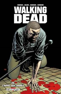 Charlie Adlard(Illustrations) - Stefano Gaudiano(Illustrations) - Robert Kirkman - L'appel aux armes