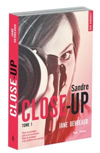 Jane Devreaux - Close-Up - tome 1 Indomptable Sandre