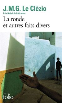 Couverture du livre La Ronde et autres faits divers - Jmg Le Clezio