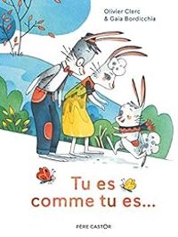 Couverture du livre Tu es comme tu es... - Olivier Clerc