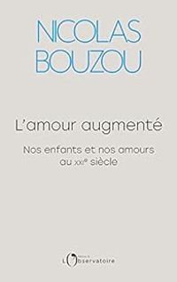 Couverture du livre L'amour augmenté - Nicolas Bouzou