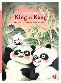 Couverture du livre King et Kong se font livrer un cousin - Alex Cousseau