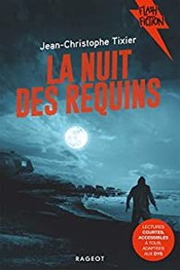 Couverture du livre La nuit des requins - Jean Christophe Tixier