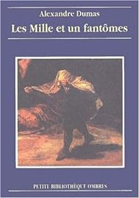 Couverture du livre Les mille et un fantomes - Alexandre Dumas