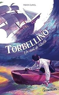 Couverture du livre Torbellino, un vent de liberté - Fabien Clavel