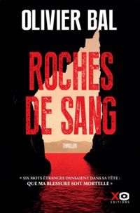 Olivier Bal - Roches de sang