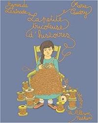 Couverture du livre La petite tricoteuse d'histoires - Agnes De Lestrade