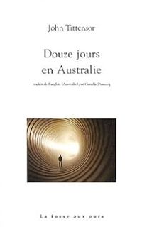 John Tittensor - Douze jours en Australie