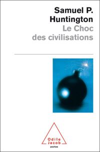 Couverture du livre Le choc des civilisations - Samuel P Huntington