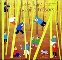 Couverture du livre Le village aux mille trésors - Veronique Massenot - Joanna Boillat