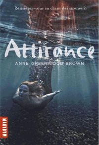 Couverture du livre Attirance - Anne Greenwood Brown