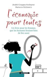 Jezabel Couppey Soubeyran - Marianne Rubinstein - L'économie pour toutes