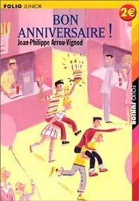 Couverture du livre Bon Anniversaire ! - Jean Philippe Arrou Vignod