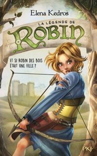 Couverture du livre 1. La légende de Robin  - Elena Kedros