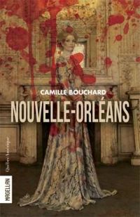 Camille Bouchard - Nouvelle-Orléans