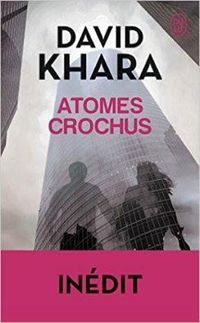 Couverture du livre Atomes Crochus - David S Khara