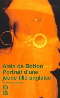 Couverture du livre Portrait d'une jeune fille anglaise - Alain De Botton