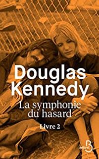 Douglas Kennedy - La Symphonie du hasard