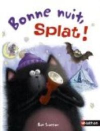 Rob Scotton - Bonne nuit, Splat !