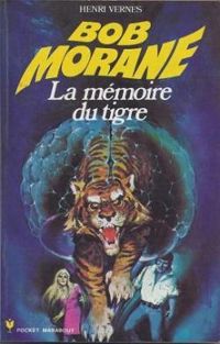 Henri Vernes - La mémoire du tigre