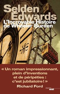 Selden Edwards - L'incroyable histoire de Wheeler Burden