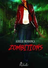 Couverture du livre Zombitions - Aurelie Mendonca